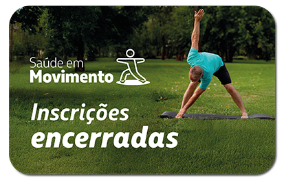 SAÚDE EM MOVIMENTO - INSCRIÇÕES ENCERRADAS